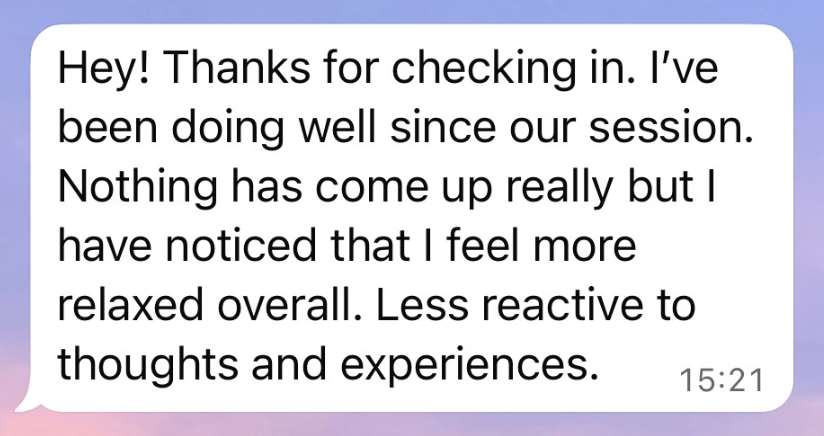 Client message about doing well, feeling relaxed, and less reactive