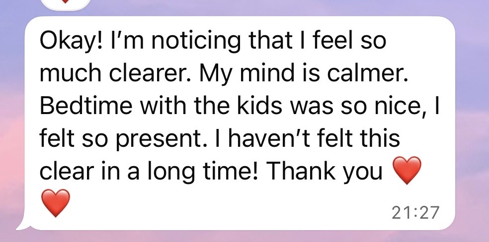 Client note about feeling clearer, calmer, and present