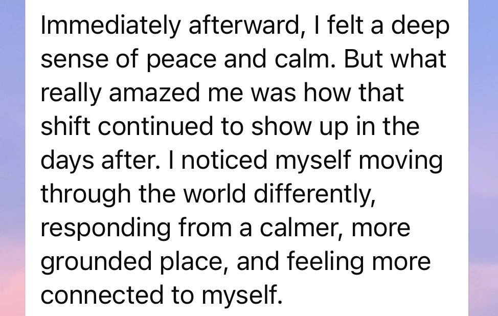 Client note about feeling peace, calm, and grounded