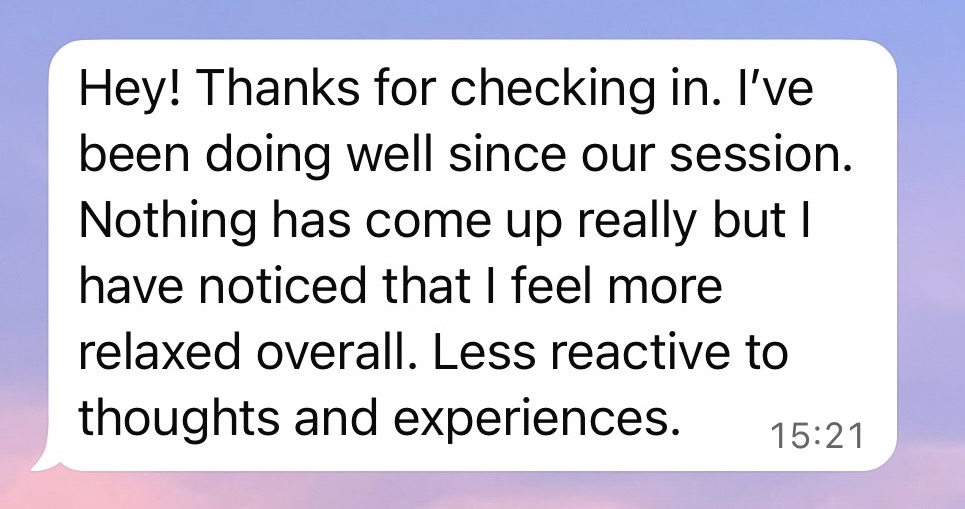 Client note about feeling more relaxed and less reactive